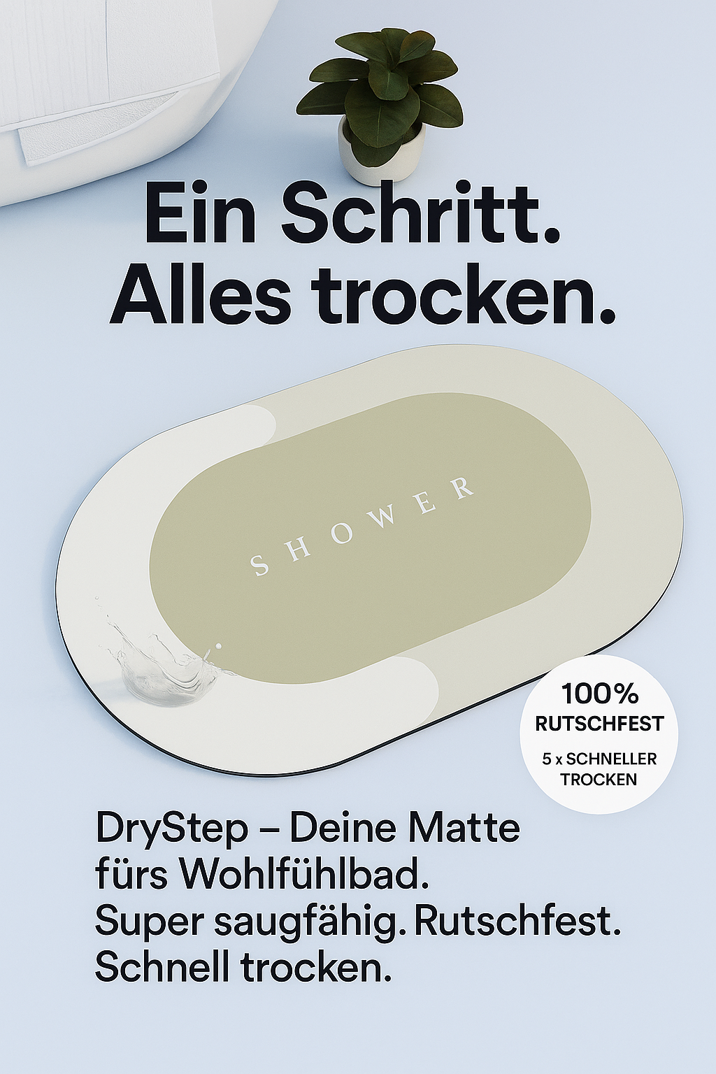 "DryStep-Deine Matte fürs Wohlfühlbad" super saugfähige Boden-Duschmatte