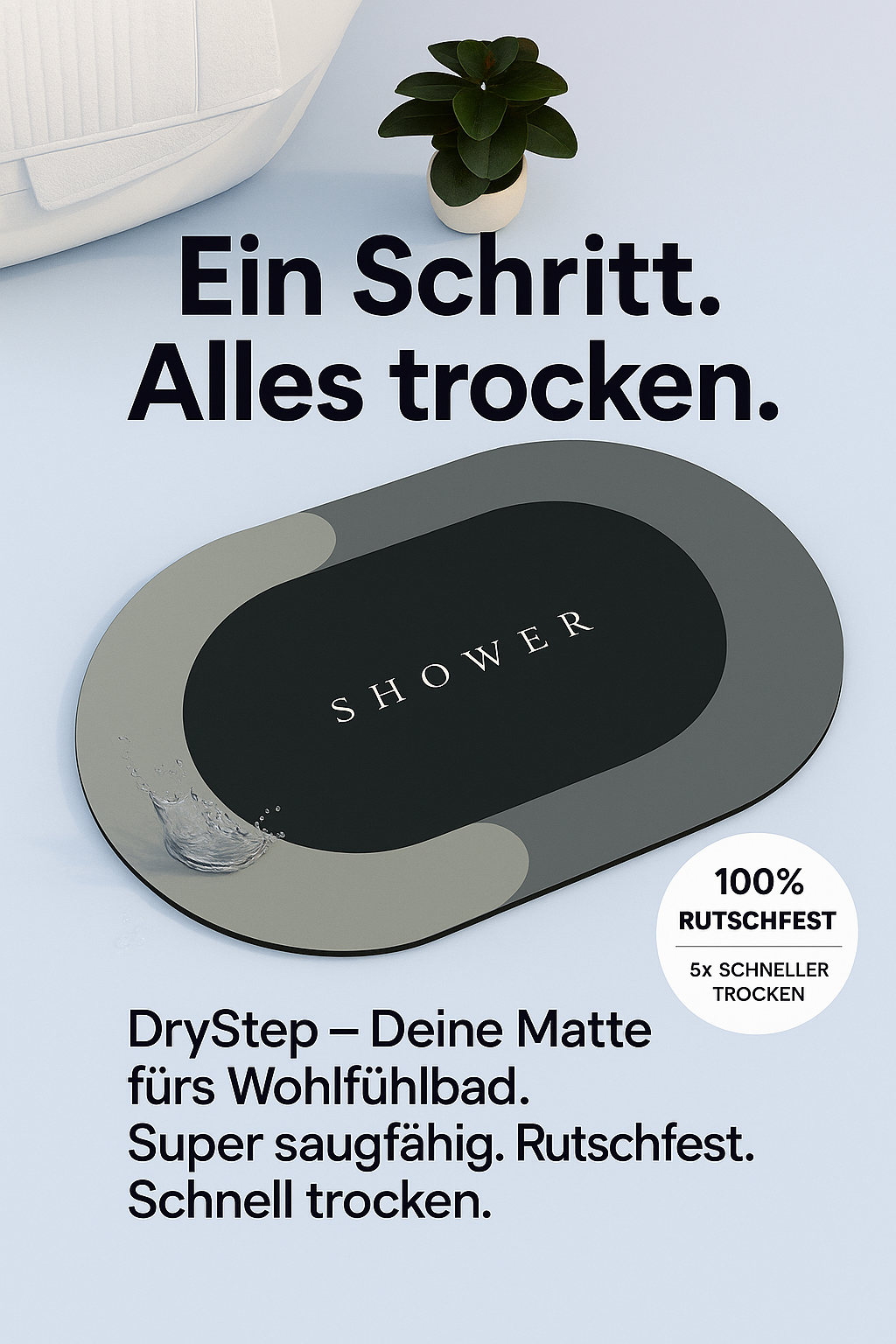 "DryStep-Deine Matte fürs Wohlfühlbad" super saugfähige Boden-Duschmatte
